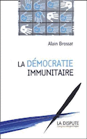 Démocratie immunitaire (La)